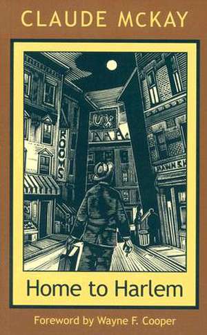 Home to Harlem: Simone de Beauvoir, Jean-Paul Sartre, and Bianca Lamblin-Women's Life Writings from Around the World de Claude McKay