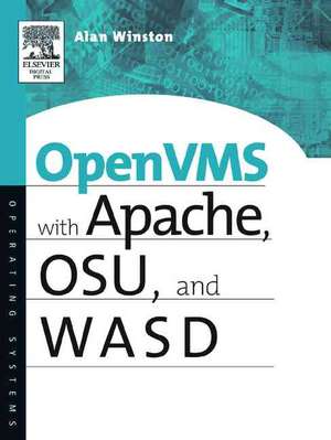 OpenVMS with Apache, WASD, and OSU: The Nonstop Webserver de Alan Winston