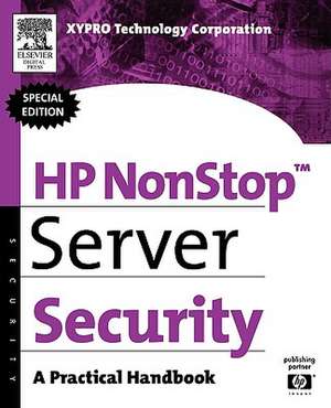 HP NonStop Server Security: A Practical Handbook de XYPRO Technology XYPRO Technology Corp