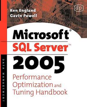 Microsoft SQL Server 2005 Performance Optimization and Tuning Handbook de Ken England