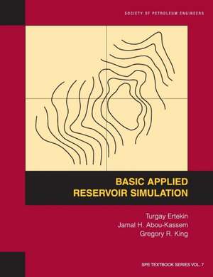 Basic Applied Reservoir Simulation de Turgay Ertekin