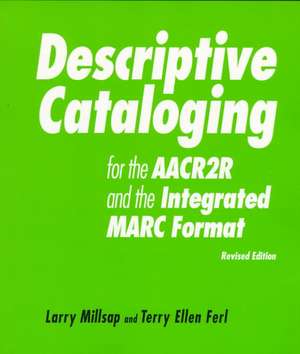 Descriptive Cataloging AACR2, 2nd de Larry Millsap