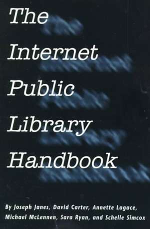 Internet Public Library Handbook de Joseph Janes