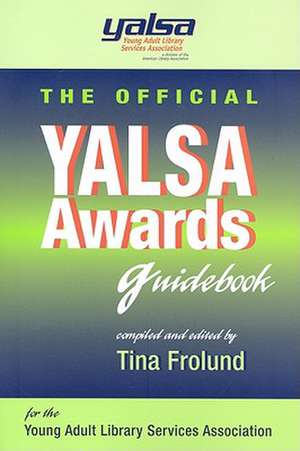 The Official YALSA Awards Guidebook de American Library Association