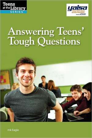 Answering Teens' Tough Questions de mk Eagle