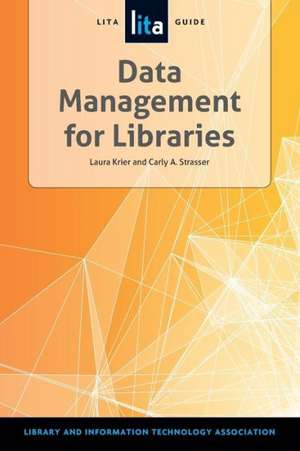 Data Management for Libraries de Carly A. Strasser