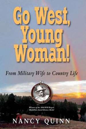 Go West, Young Woman! de Nancy Quinn