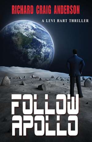 Follow Apollo de Richard Craig Anderson