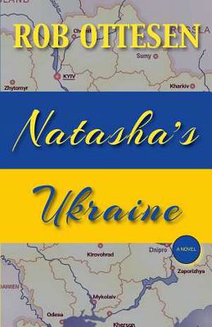 Natasha's Ukraine de Ottesen, Rob