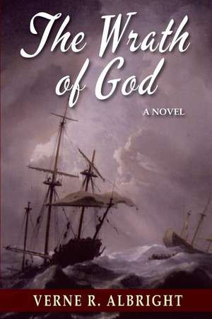 The Wrath of God de Verne R. Albright