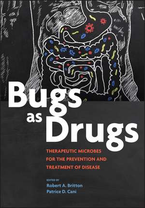 Bugs as Drugs de Robert A Britton