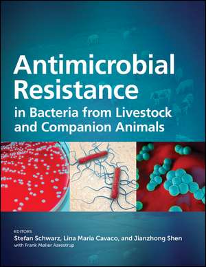 Antimicrobial Resistance in Bacteria from Livestock and Companion Animals de S Schwarz