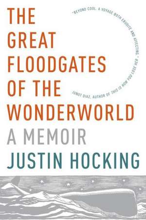 The Great Floodgates of the Wonderworld de Justin Hocking