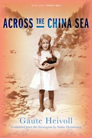 Across the China Sea de Gaute Heivoll