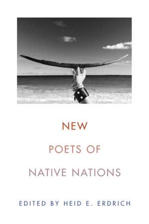 New Poets of Native Nations de Heid E Erdrich