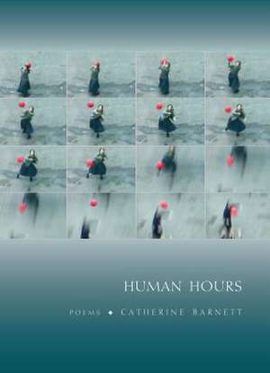 Human Hours de Catherine Barnett