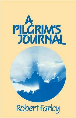 A Pilgrim's Journal de Robert L. Faricy