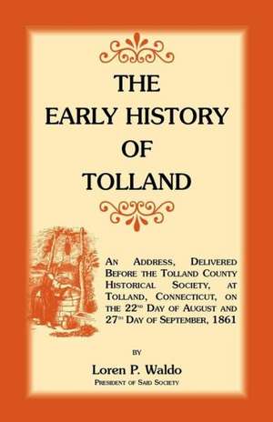 The Early History of Tolland de Loren Pinckney Waldo