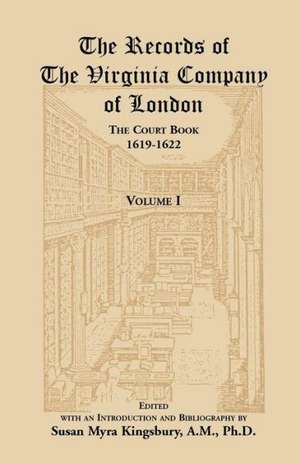 The Records of the Virginia Company of London, the Court Book, 1619-1622 de Susan M. Kingsbury