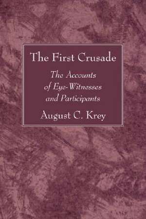 The First Crusade de August C. Krey