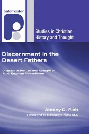 Discernment in the Desert Fathers: A Primer on Contemporary Biblical Scholarship de Benedicta Ward