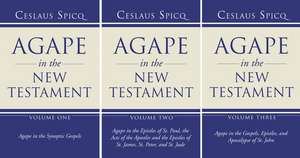 Agape in the New Testament, 3 Volumes de Ceslaus Spicq