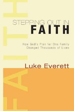 Stepping Out in Faith de Luke Everett