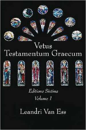 Vetus Testamentum Graecum, Editione Sixtina 2V de Leandri Van Ess