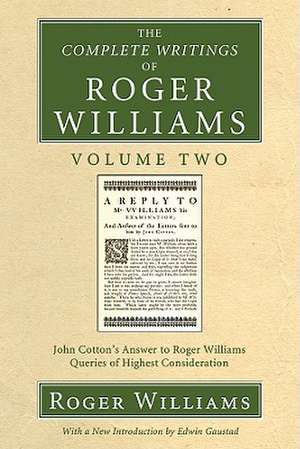 The Complete Writings of Roger Williams Volume Two de Roger Williams