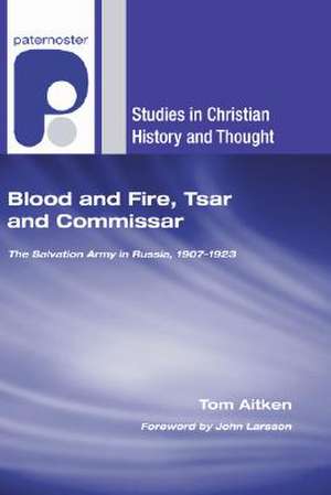 Blood and Fire, Tsar and Commissar de Tom Aitken