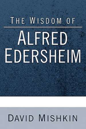 The Wisdom of Alfred Edersheim de David Mishkin