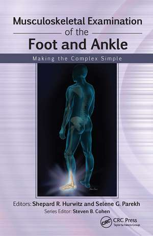 Musculoskeletal Examination of the Foot and Ankle: Making the Complex Simple de Shepard Hurwitz