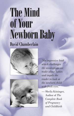 Mind of Your Newborn Baby de David B. Chamberlain