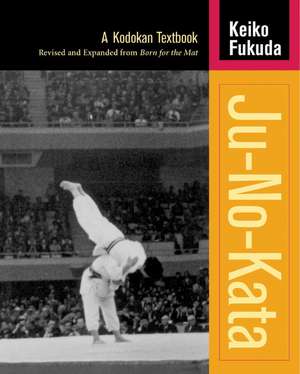 Ju-No-Kata: A Kodokan Textbook de Keiko Fukuda