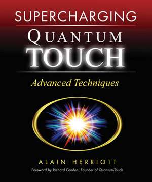 Supercharging Quantum Touch: Advanced Techniques de Alain Herriott