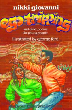 Ego-Tripping and Other Poems for Young People de Nikki Giovanni