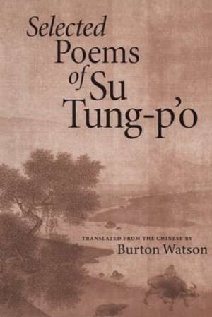 Selected Poems of Su Tung-P'o de Su Tung-P'o