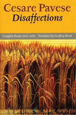 Disaffections: Complete Poems de Cesare Pavese