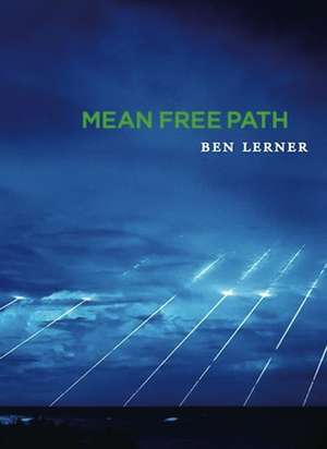 Mean Free Path de Ben Lerner