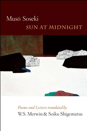 Sun at Midnight: Poems and Letters de Muso Soseki