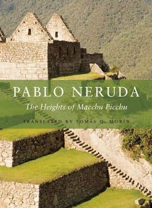 The Heights of Macchu Picchu de Pablo Neruda