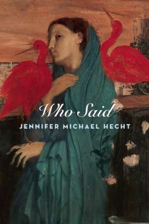 Who Said de Jennifer Michael Hecht