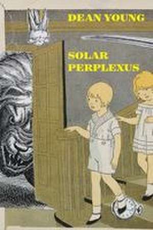 Solar Perplexus de Dean Young