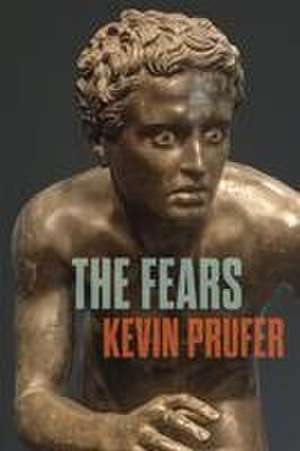 The Fears de Kevin Prufer