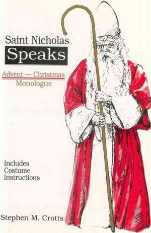 Saint Nicholas Speaks de Stephen M. Crotts