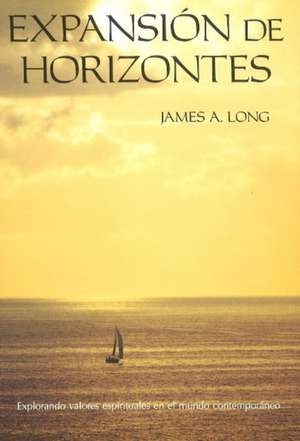 Expanding Horizons de James A. Long