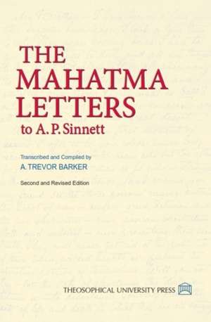 The Mahatma Letters to A. P. Sinnett de A. TREVOR BARKER