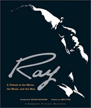 Ray: A Tribute to the Movie, the Music, and the Man de Taylor Hackford