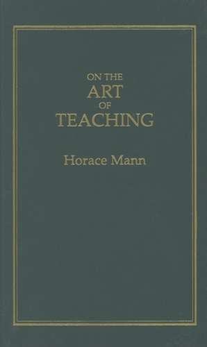 On the Art of Teaching de Mary Mann