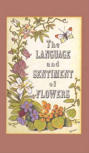 The Language and Sentiment of Flowers de James McCabe